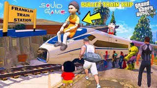 Franklin amp Shinchan First Bullet Train Experience With Squid Game Doll in GTA 5   GTA 5 AVENGERS [upl. by Sylvester]