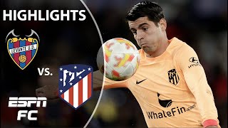 Levante vs Atletico Madrid  Copa del Rey Highlights  ESPN FC [upl. by Lida]