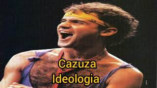 Cazuza  Ideologia  Letra [upl. by Alpert]