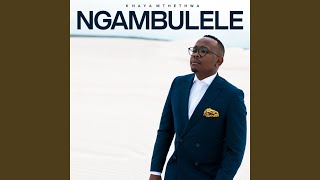 Ngambulele [upl. by Trovillion]