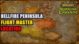 Hellfire Peninsula Flight Master Location WoW TBC  Alliance and Horde [upl. by Jahdol499]