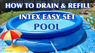 HOW TO DRAIN AND REFILL YOUR INTEX EASY SET 10’ x 30” POOL [upl. by Jewett]