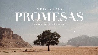 Omar Rodríguez  Promesas Video Lyric [upl. by Yecac]