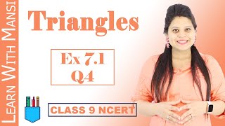 Class 9 Maths  Chapter 7  Exercise 71 Q4  Triangles  NCERT [upl. by Fulbert]