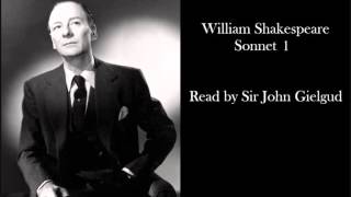 Sonnet 1 by William Shakespeare  Read by Sir John Gielgud [upl. by Hatnamas543]