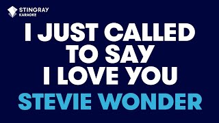 Stevie Wonder  I Just Called To Say I Love You Karaoke with Lyrics [upl. by Berne327]