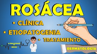 ROSÁCEA Dermatología  Síntomas Causas Tratamiento 📝👨🏻‍⚕️ [upl. by Yodlem]