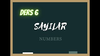 Ders 6  İngilizcede Sayılar Numbers in English Başlangıç [upl. by Juan]