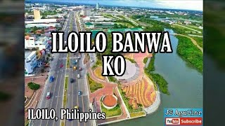 Ilonggo song  ILOILO Banwa Ko [upl. by Lauter958]