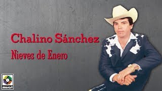 Chalino Sánchez  Nieves De Enero Letra Oficial [upl. by Ornstead869]