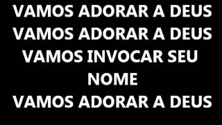 VAMOS ADORAR A DEUS  COM LETRA [upl. by Teodor]