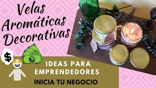 Velas Aromáticas Decorativas IDEAS PARA EMPRENDEDORES [upl. by Llenyr]