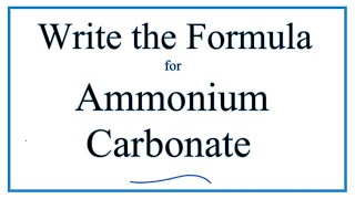 How to Write the Formula for Ammonium carbonate [upl. by Gnoh]