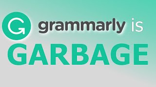 Grammarly is Garbage and Heres Why [upl. by Park]