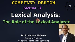 Compiler Design  Lecture 5  Lexical Analysis Scanner The Role of the Lexical Analyzer [upl. by Oecile69]