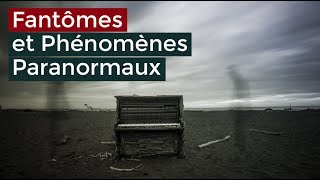 Fantômes et Phénomènes paranormaux  Documentaire 2017 [upl. by Rebme]