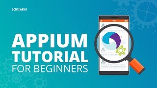 Appium Tutorial For Beginners  Appium For Mobile App Testing  Install amp Configure Appium  Eudreka [upl. by Etteyniv]