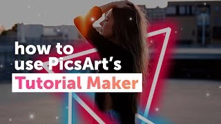 How to use PicsArt s Tutorial Maker  PicsArt Tutorial [upl. by Orfurd178]