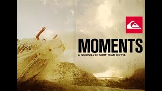 MOMENTS  2011 QUIKSILVER SURF TEAM [upl. by Brunell]