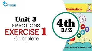 class 4 math Unit 3 Fractions Exercise 1 Complete  Chapter 3 Exercise 1 [upl. by Largent739]