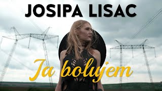 Josipa Lisac  Ja bolujem Official lyric video [upl. by Setarcos]