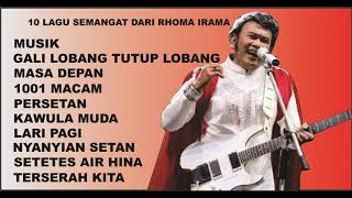 RHOMA IRAMA  10 LAGU DANGDUT SEMANGAT ENAK UNTUK DIDENGARKAN [upl. by Eirrab]