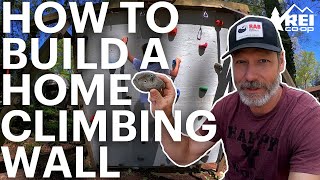 How to Build a Climbing Wall at Home  REI [upl. by Assille]