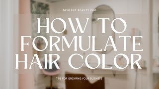 How to formulate hair color Beginners guide to color services [upl. by Elda]