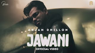 JAWANI  Arjan Dhillon Full Video Mxrci  Brown Studios  Gold Media [upl. by Loyce]