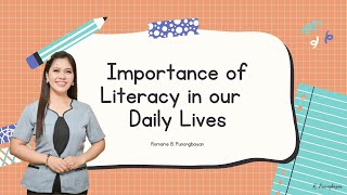 IMPORTANCE OF LITERACY IN OUR DAILY LIVES [upl. by Ayhtin177]