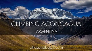 Climbing Aconcagua the highest mountain in the Americas [upl. by Neurath617]