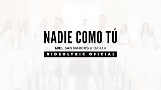 Nadie como TU  VideoLyric Oficial  Miel San Marcos amp Barak [upl. by Emya806]