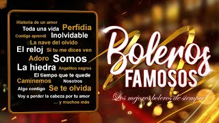 Boleros Famosos los mejores boleros de siempre [upl. by Linnea809]