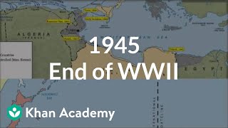 1945  End of World War II  The 20th century  World history  Khan Academy [upl. by Weiman]