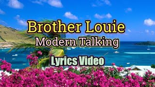 Brother Louie  Modern Talking Lyrics Video [upl. by Dagmar]