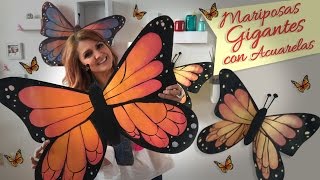 Mariposas Gigantes con Acuarelas  Chuladas Creativas [upl. by Shanleigh]