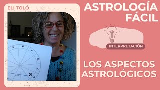 Los Aspectos Astrológicos  Astrología Interpretación [upl. by Swayder]