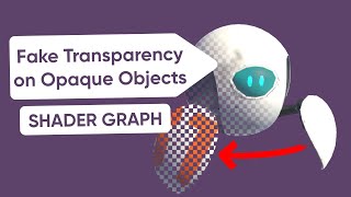 Make Fake Transparency Using Dithering  Unity Shader Graph [upl. by Fonseca]