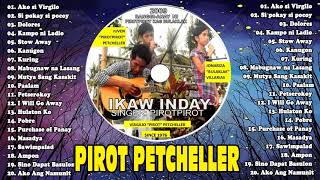 PIROT PETCHELLER Ilonggo love songs  Filipino Classic Songs [upl. by Elleda]