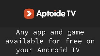 Aptoide TV  Any app and game for free on Android TV [upl. by Waldron]