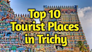 Top 10 Tourist Places in Trichy  திருச்சி சுற்றுலா  Tamilnadu Shorts [upl. by Ahgem]