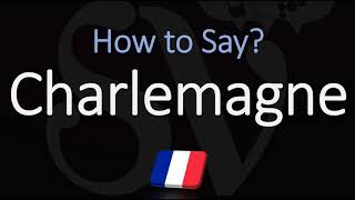 How to Pronounce Charlemagne CORRECTLY English amp French Pronunciation [upl. by Newol]