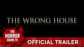 THE WRONG HOUSE TheHorrorShowTV Trailer [upl. by Aneerbas602]