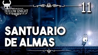 Santuario de Almas  Hollow Knight Guia Paso a Paso 112 Español  Ep 11 [upl. by Erret]