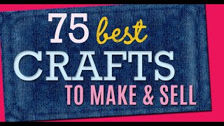 75 Crafts to Make and Sell  Cool Craft Ideas and DIY Projects to Make For Extra Cash [upl. by Haduhey]