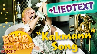 Bibi amp Tina  Ich will mehr DER KAKMANN SONG mit LYRICS in voller Länge [upl. by Naerad]