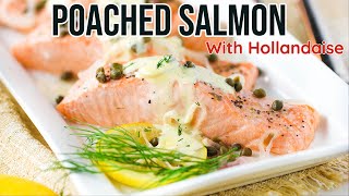 Unbelievably Delicious Poached Salmon with Hollandaise Sauce EASY [upl. by Yetak]