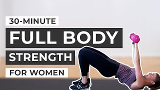 30Minute Workout Full Body Strength Training For Women Dumbbells [upl. by Hakvir]