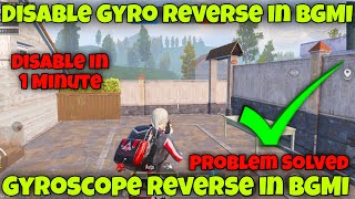 How to Disable Gyroscope Reverse in BGMIPUBG  Gyroscope Reverse Problem [upl. by Sanjiv]