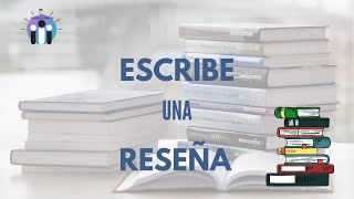 🔵Cómo hacer una RESEÑA LITERARIA explicación para estudiantes [upl. by Enelrahs40]